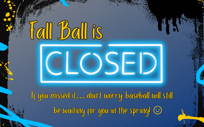 Fall Ball Sign Ups Closed